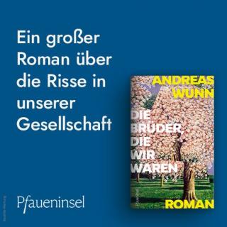 Die Brüder, die wir waren I Andreas Wunn