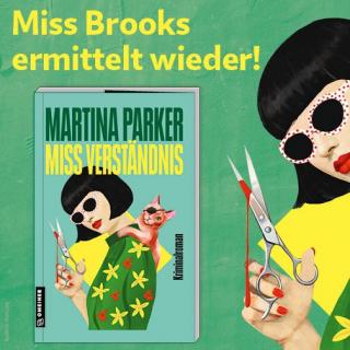 Miss Brooks ermittelt wieder! Miss Verständnis I Martina Parker