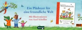 Willkommen. Ein Buch über Freundschaft I Axel Scheffler